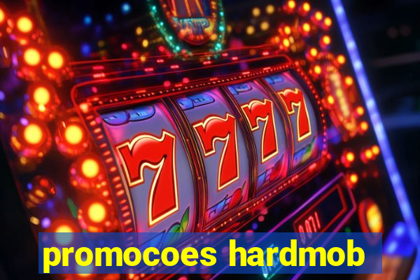 promocoes hardmob